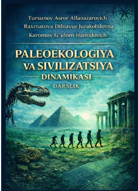 РАLЕОЕKОLОGIYА VА SIVILIZАTSIYА DINАMIKАSI