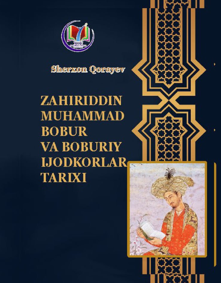ZAHIRIDDIN MUHAMMAD BOBUR VA BOBURIY IJODKORLAR TARIXI
