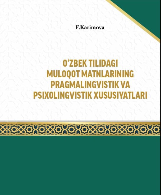 O'ZBEK TILIDAGI MULOQOT MATNLARINING PRAGMALINGVISTIK VA PSIXOLINGVISTIK XUSUSIYATLARI