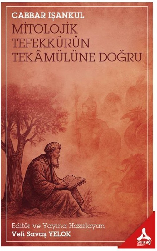 MİTOLOJİK TEFEKKÜRÜN TEKÂMÜLÜNE DOĞRU